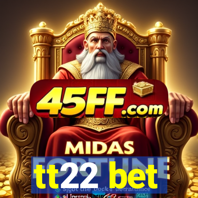 tt22 bet